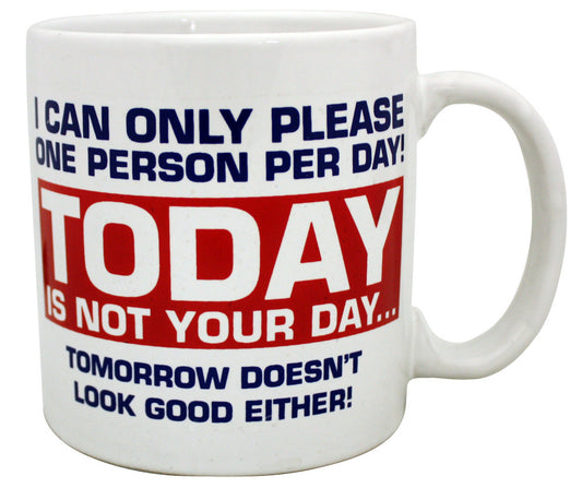 Giant Mug Today's Not Your Day Mug